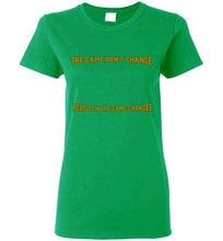 The Game Don't Change Logo Gildan Ladies Short-Sleeve Tee] Jtapparel.com - JTApparel