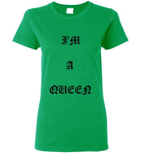 I'm A Queen Logo Gildan Ladies Short- Sleeve Tee]Jtapparel.com - JTApparel