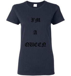 I'm A Queen Logo Gildan Ladies Short- Sleeve Tee]Jtapparel.com - JTApparel
