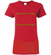 The Game Don't Change Logo Gildan Ladies Short-Sleeve Tee] Jtapparel.com - JTApparel