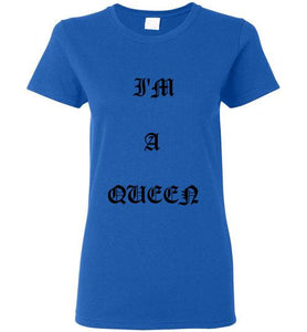 I'm A Queen Logo Gildan Ladies Short- Sleeve Tee]Jtapparel.com - JTApparel
