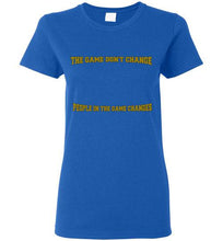 The Game Don't Change Logo Gildan Ladies Short-Sleeve Tee] Jtapparel.com - JTApparel