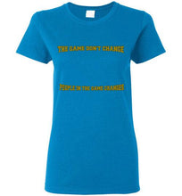The Game Don't Change Logo Gildan Ladies Short-Sleeve Tee] Jtapparel.com - JTApparel