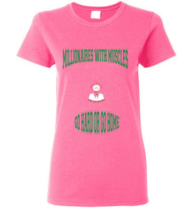 Millionaires With Muscles Why Not Retire Gildan Ladies Short -Sleeve Tee]Jtapparel.com - JTApparel