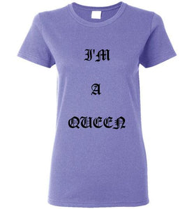 I'm A Queen Logo Gildan Ladies Short- Sleeve Tee]Jtapparel.com - JTApparel
