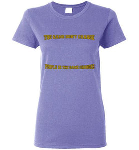 The Game Don't Change Logo Gildan Ladies Short-Sleeve Tee] Jtapparel.com - JTApparel