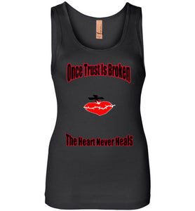Once Trust Is Broken Next Level Womens Jersey Tank Top - JTApparel