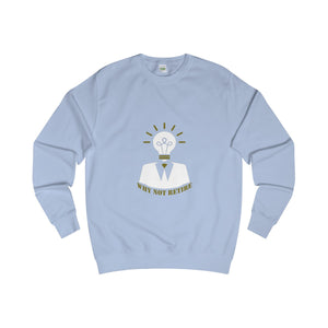 Why Not Retire AWD Sweatshirt] Jtapparel.com - JTApparel