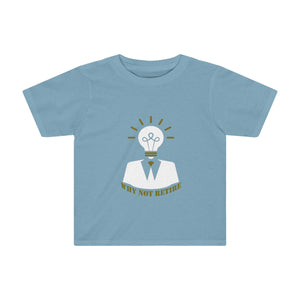 Why Not Retire Kids Tee - JTApparel