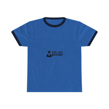 Why Not Retire Unisex Ringer Tee - JTApparel