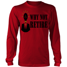 Why Not Retire Black & Gold Logo Long Sleeve Shirt - JTApparel