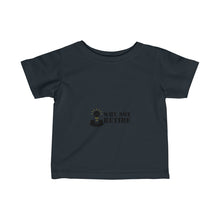 Why Not Retire Infant Fine Jersey Tee - JTApparel