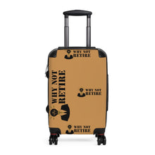 Why Not Retire Cabin Suitcase