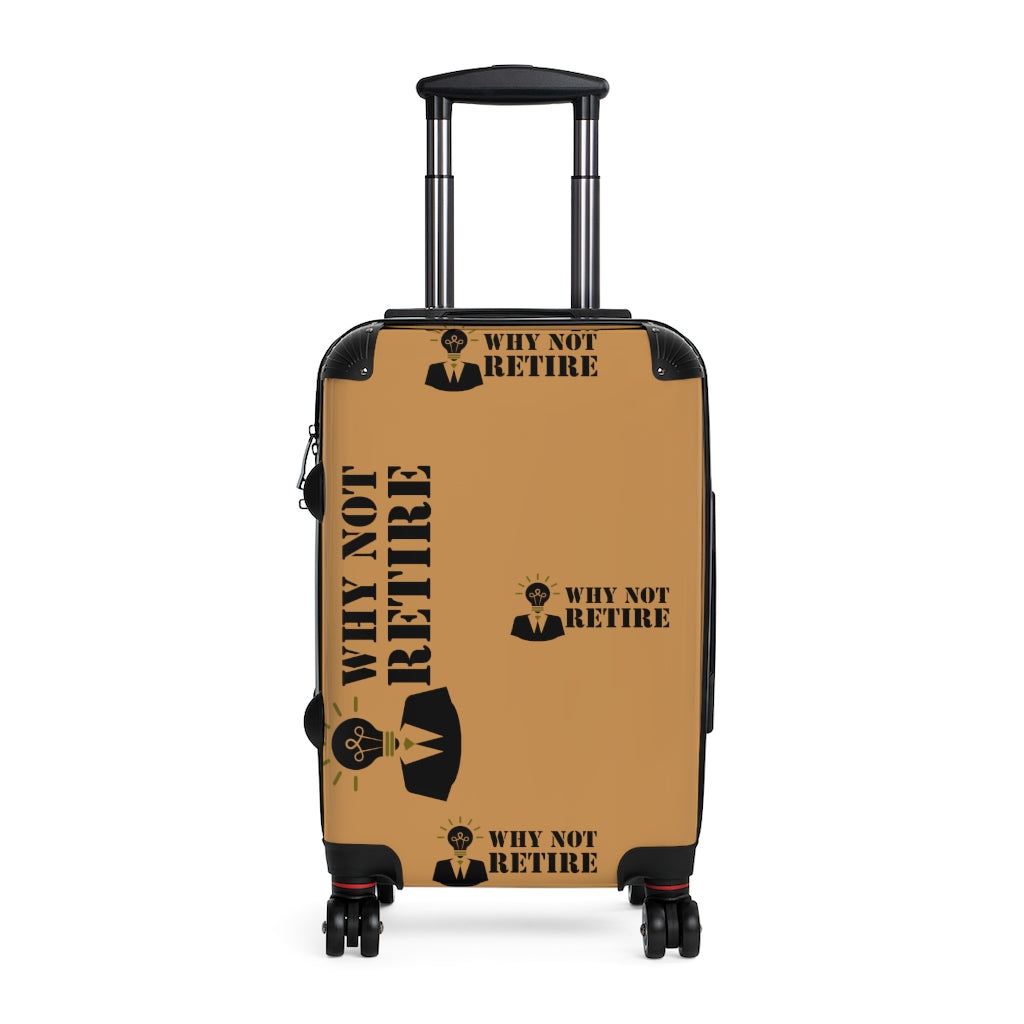 Why Not Retire Cabin Suitcase