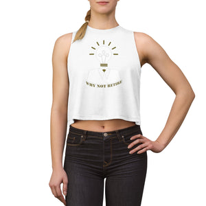 Why Not Retire Women's Crop Top - JTApparel