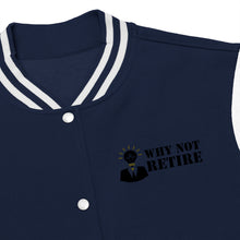 Why Not Retire Women's Varsity Jacket - JTApparel