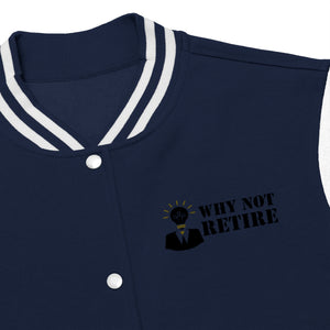 Why Not Retire Women's Varsity Jacket - JTApparel