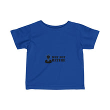Why Not Retire Infant Fine Jersey Tee - JTApparel