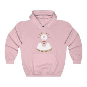 Why Not Retire Unisex Heavy Blend Hooded Sweatshirt - JTApparel
