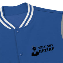 Why Not Retire Men's Varsity Jacket - JTApparel