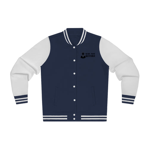 Why Not Retire Women's Varsity Jacket - JTApparel
