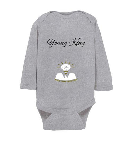 Young King Why Not Retire Infant Long Sleeve Bodysuit - JTApparel