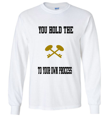 You Hold The Key To Your Own Process Long Sleeve T-Shirt - JTApparel