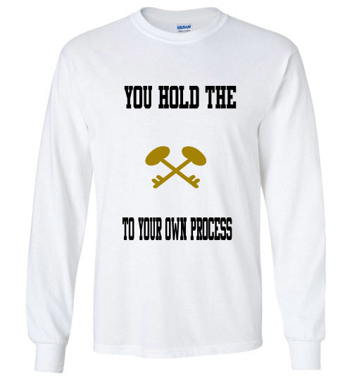 You Hold The Key To Your Own Process Long Sleeve T-Shirt - JTApparel