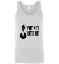 Why Not Retire Unisex Tank Top - JTApparel