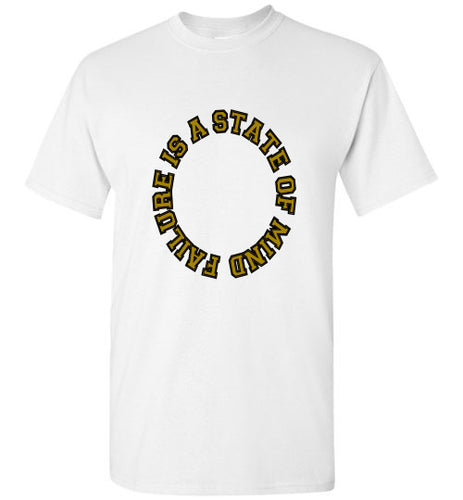 Failure Is A State Of Mind Tee]Jtapparel.com - JTApparel