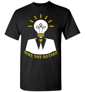 Why Not Retire Signature Logo Tee - JTApparel