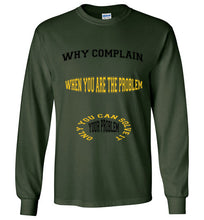 Why Complain Gildan Long Sleeve T- Shirt] Jtapparel.com - JTApparel