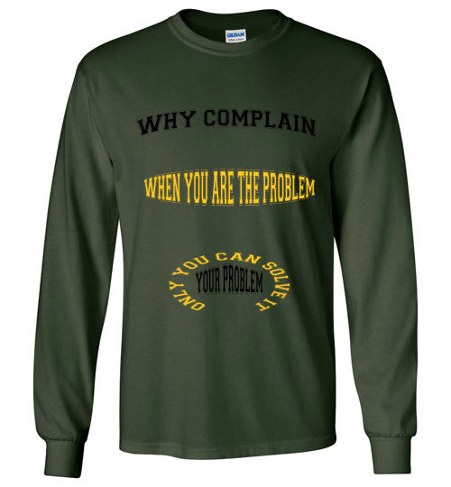 Why Complain Gildan Long Sleeve T- Shirt] Jtapparel.com - JTApparel