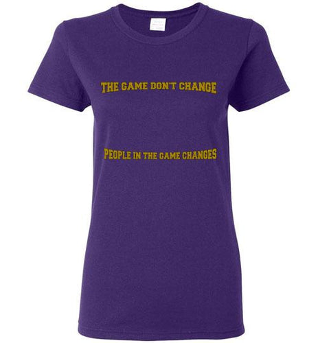 The Game Don't Change Logo Gildan Ladies Short-Sleeve Tee] Jtapparel.com - JTApparel