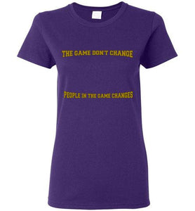 The Game Don't Change Logo Gildan Ladies Short-Sleeve Tee] Jtapparel.com - JTApparel