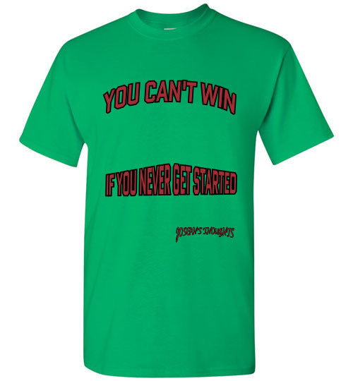 You Can't Win Tee - JTApparel