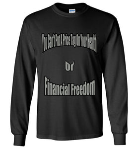 You Can't Put A Price Tag On Your Health Gildan Long Sleeve T-Shirt - JTApparel