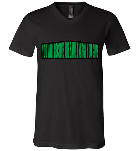 You Will Receive The Same Energy You Give Tee - JTApparel