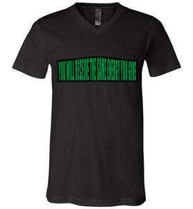 You Will Receive The Same Energy You Give Tee - JTApparel