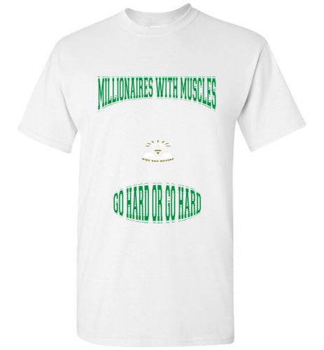 Millionaires With Muscles Why Not Retire Gildan Short- Sleeve Tee]Jtapparel.com - JTApparel