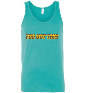 You Got This Tank Top - JTApparel