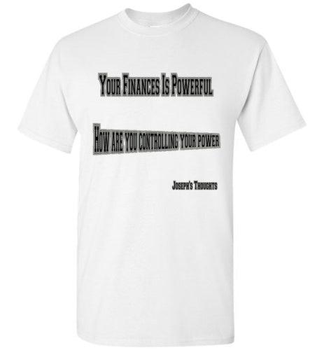 Your Finances Is Powerful Tee - JTApparel