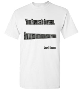 Your Finances Is Powerful Tee - JTApparel