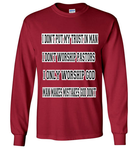 I Don't Put My Trust In Man Gildan Long Sleeve T-Shirt]Jtapparel.com - JTApparel