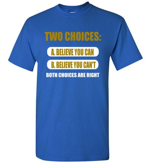 Two Choices Tee] Jtapparel.com - JTApparel