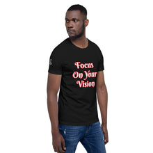 Focus On Your Vision Short-Sleeve Unisex T-Shirt