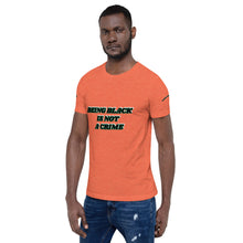 Being Black Is Not A Crime Short-Sleeve Unisex T-Shirt