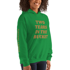 Two Tears In The Buckets Hooded Sweatshirt