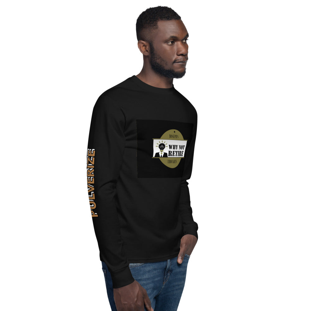 Joseph's Thoughts Why Not Retire Exclusive Men's Champion Long Sleeve Shirt