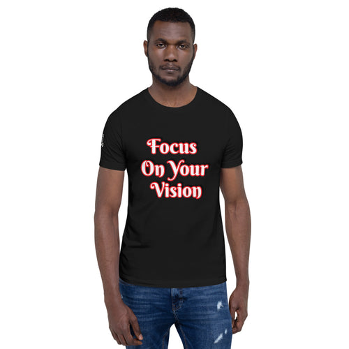 Focus On Your Vision Short-Sleeve Unisex T-Shirt